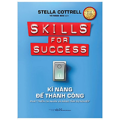 Kỹ Năng Để Thành Công - Skills For Success - Phát Triển Cá Nhân Và Nâng Tầm Sự Nghiệp