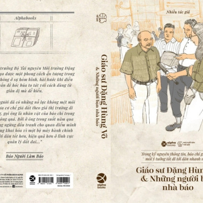 GIÁO SƯ ĐẶNG HÙNG VÕ VÀ NHỮNG NGƯỜI BẠN NHÀ BÁO - Nhiều tác giả (bìa mềm)