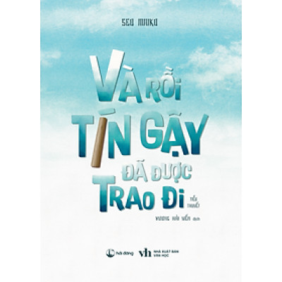 Và rồi tín gậy đã được trao đi