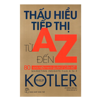 Combo sách Marketing: Thấu Hiểu Tiếp Thị Từ A Đến Z + 22 Quy Luật Bất Biến Trong Marketing.