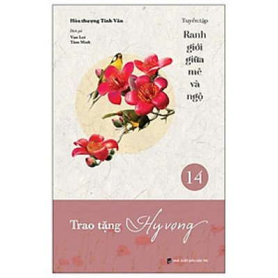 Ranh Giới Giữa Mê Và Ngộ - Tập 14: Trao Tặng Hy Vọng