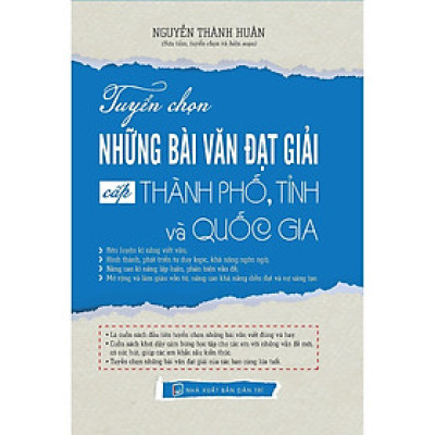 Sách - Tuyển Chọn Những Bài Văn Đạt Giải Cấp Thành Phố, Tỉnh Và Quốc Gia - Khang Việt Book
