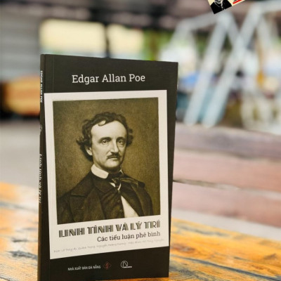 Edgar Allan Poe - Linh Tính Và Lý Trí - Các Tiểu Luận Và Phê Bình