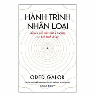 Hành trình nhân loại : Nguồn gốc của thịnh vượng và bất bình đẳng 