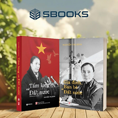 Combo 2 Cuốn Sách -  Gia Đình, Bạn Bè và Đất Nước + Tấm Lòng Với Đất Nước (Madam Bình) - SBOOKS