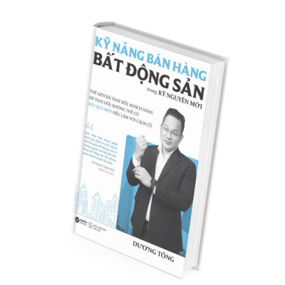 Kỹ Năng Bán Hàng Bất Động Sản -  Dương Tống