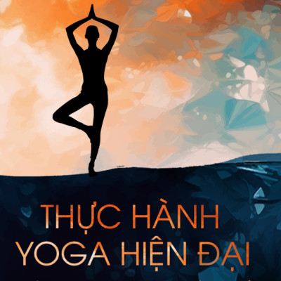 Bộ 2 cuốn: Đạo tu Yoga (Osho) + Thực hành Yoga hiện đại – Nguồn gốc các tư thế và các xu hướng biến đổi (Mark Singleton) - YOGA TỪ GÓC NHÌN HIỆN ĐẠI
