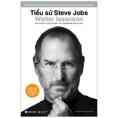 Trạm Đọc Official | Cuốn Sách Đầy Đủ Nhất Về Cuộc Đời Steve Jobs : Tiểu Sử Steve Jobs