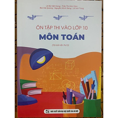Sách ôn Tập Thi Vào Lớp 10 Môn Toán