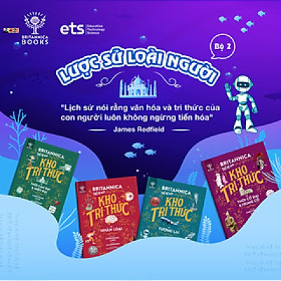 (Bộ 4 cuốn – minh hoạ màu) BRITANNICA THẾ HỆ MỚI: LƯỢC SỬ LOÀI NGƯỜI (Nhân loại, Thời cổ đại & trung cổ, Thời cận đại & hiện đại, Tương lai) - Tập đoàn Britannica – Nguyễn Xuân Hồng dịch – Omegaplus (Bìa mềm)