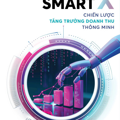 SMART X - CHIẾN LƯỢC TĂNG TRƯỞNG DOANH THU THÔNG MINH - VSMCamp (bìa mềm)