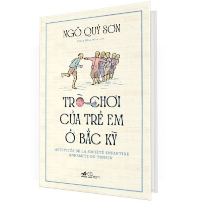 Trò Chơi Của Trẻ Em Ở Bắc Kỳ (Bìa Cứng) (NN)