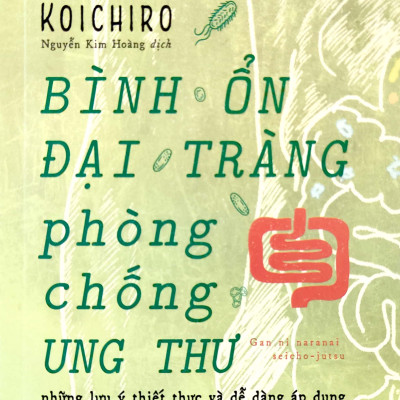 Sách- Bình Ổn Đại Tràng, Phòng Chống Ung Thư- 2HBooks