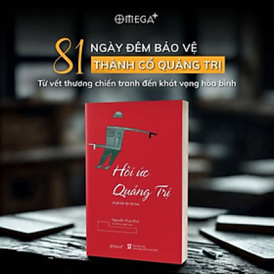 Bộ sách Quảng Trị 81 Ngày Đêm – Bản Hùng Ca Bất Tử: Mưa Đỏ (Vinabook) + Hồi Ức Quảng Trị (Omega+) + Những Bức Di Thư Thành Cổ (NXB Trẻ) 