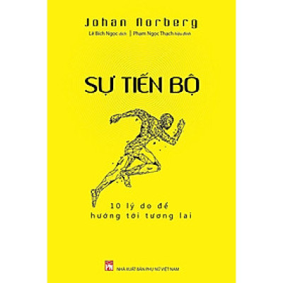 Sách - Sự Tiến Bộ -  10 Lý Do Để Hướng Tới Tương Lai - NXB Phụ Nữ