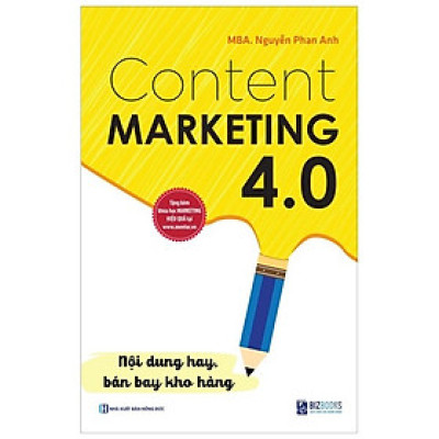 Content Marketing 4.0 Nội Dung Hay Bán Bay Kho Hàng