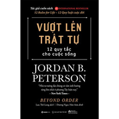 Vượt Lên Trật Tự - 12 Quy Tắc Cho Cuộc Sống