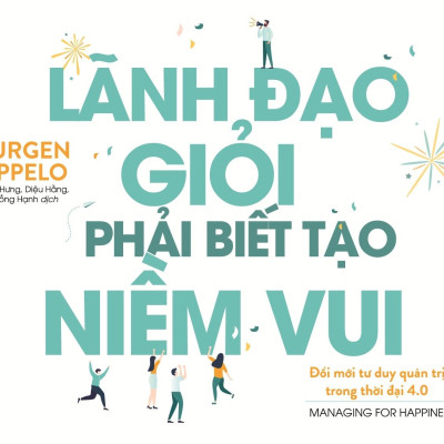 Lãnh Đạo Giỏi Phải Biết Tạo Niềm Vui