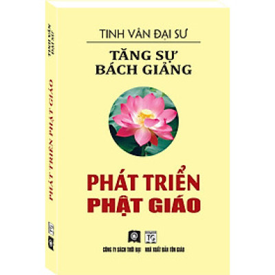 TĂNG SỰ BÁCH GIẢNG - PHÁT TRIỂN PHẬT GIÁO