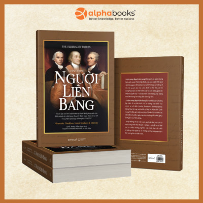 Combo Sách Hiểu Hiến Pháp Hoa Kỳ Từ Gốc Rễ Lập Quốc Đến Góc Nhìn Của Thế Kỉ 21:  Luận Cương Người Liên Bang + Hiến Pháp Mỹ Được Làm Ra Như Thế Nào?