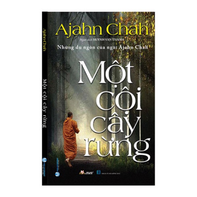 Một cội cây rừng + Tâm Tĩnh Lặng + Suối Nguồn Tâm Linh (Ajahn Chah)