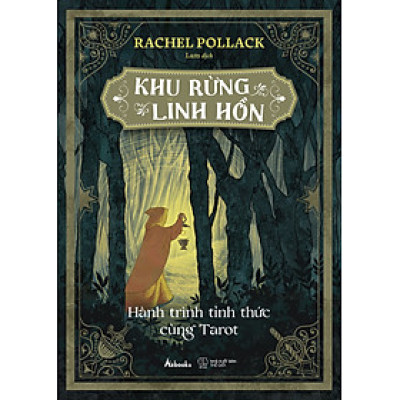 Khu Rừng Linh Hồn - Hành Trình Tỉnh Thức Cùng Tarot