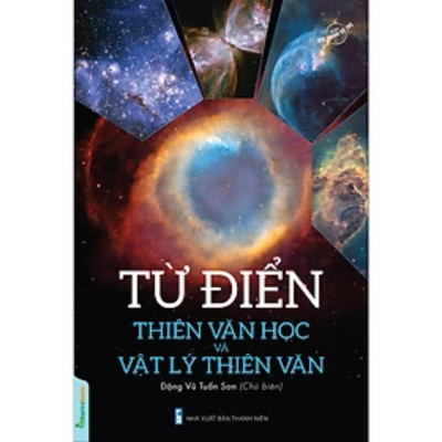 Boxset 5Q Bách Khoa Toàn Thư Khoa Học Vũ Trụ Các Hành Tinh: Các Chòm Sao + Lược Sử Thiên Văn Học + Từ Điển Thiên Văn Học Và Vật Lý Thiên Văn + Trái Đất Và Hệ Mặt Trời + Xa Hơn Mây Oort – Tới Ranh Giới Cúa Không Gian Và Thời Gian