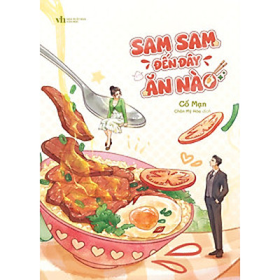 Sam Sam Đến Đây Ăn Nào - Bản Đặc Biệt - Tặng Kèm Móc Khóa Mica 2 Mảnh + Bookmark Bế Hình Tô Cơm + Bookmark Bế Hình Sam Sam + Bookmark Bế Hình Phong Đằng + Card Lenticular + Poster (Số Lượng Có Hạn)