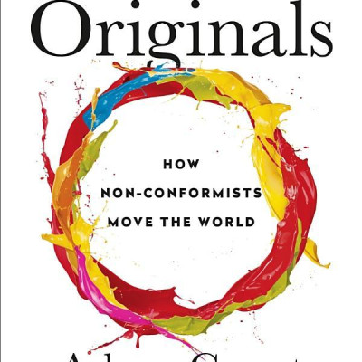 Originals: How Non-Conformists Move The World