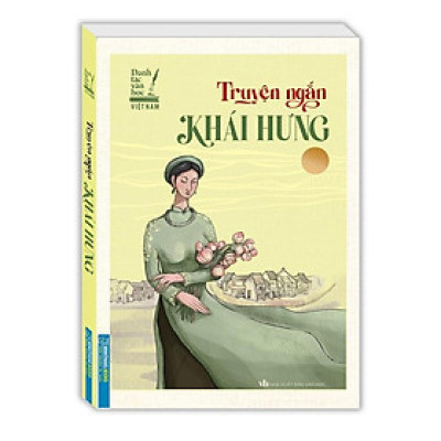 Sách - Truyện Ngắn Khái Hưng - Danh Tác Văn Học Việt Nam - Bìa Mềm - Minh Thắng