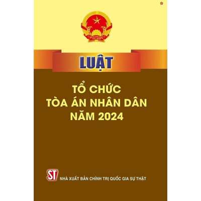 Luật tổ chức toà án nhân dân 2024