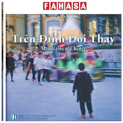 Sách - Trên Đỉnh Đổi Thay - Mountains Of Change - Bìa Cứng
