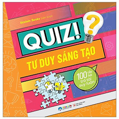 Trạm Đọc | Quiz! Tư Duy Sáng Tạo : 100 Câu Hỏi Trổ Tài Suy Luận