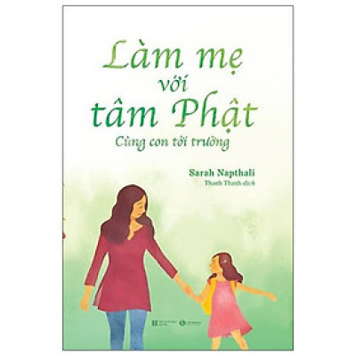 Làm Mẹ Với Tâm Phật - Cùng Con Đến Trường