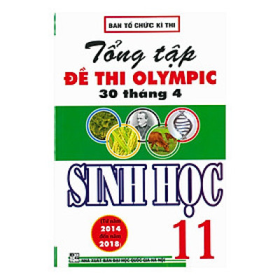 Tổng Tập Đề Thi Olympic 30 Tháng 4 Sinh Học Lớp 11