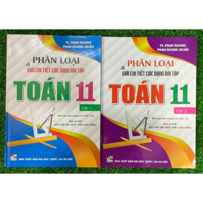 Sách - Phân loại và giải chi tiết các dạng bài tập Toán 11 (Kết nối tri thức với cuộc sống) (HA-MK1)