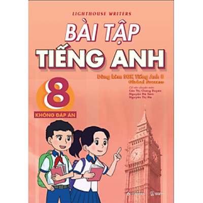Sách - Bài Tập Tiếng Anh 8 - Có Đáp Án (Dùng Kèm SGK Global Success)