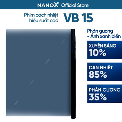 Phim cách nhiệt NanoX VB 15 phản quang, phản gương dán kính chống nắng nóng
