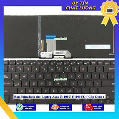 Bàn Phím dùng cho Laptop Asus U4100U U4100UQ ( Cáp Giữa ) - Hàng Nhập Khẩu New Seal