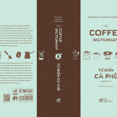 Sách - Từ điển cà phê: Cà phê từ A-Z (The coffee dictionary) (Bìa cứng) (Maxwwell Colonna-Dashwood) (Nhã Nam Official)