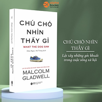 Chú Chó Nhìn Thấy Gì? (Tái Bản) ( Tặng Kèm Bookmark Tuyệt Đẹp )