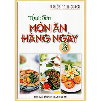 Sách - Thực Đơn Món Ăn Hàng Ngày Triệu Thị Chơi - Tập 3 - Việt Thư