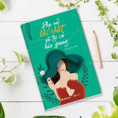 Sách - Phụ Nữ Khí Chất Sẽ Tự Có Hào Quang (Nhật Hạ) - SBOOKS