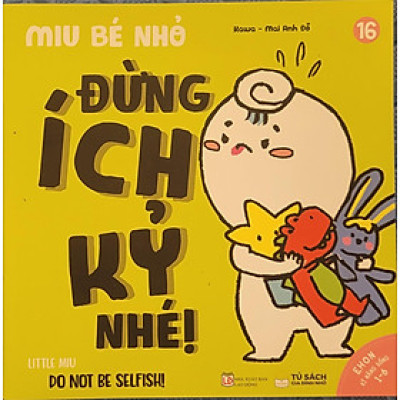 Sách Ehon Miu Bé Nhỏ Phần 2 Song Ngữ - Đừng Ích Kỷ Nhé
