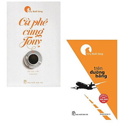 Combo 2 cuốn - (Tác phẩm hiện đã bán hơn 200.000 bản) CÀ PHÊ CÙNG TONY (Tái bản 2022)  – TRÊN ĐƯỜNG BĂNG - Tony Buổi Sáng - NXB Trẻ