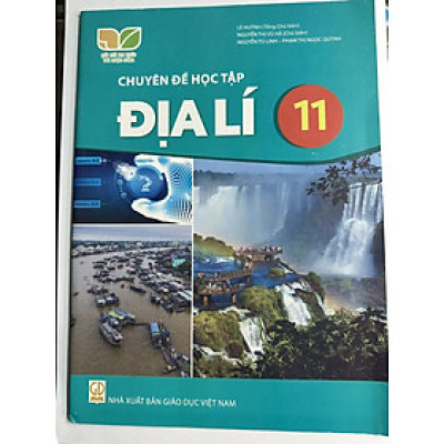 Sách giáo khoa Chuyên đề học tập Địa Lí 11- Kết Nối Tri Thức Với Cuộc Sống (Kèm Nilon bọc Sách)