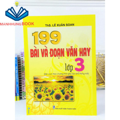 Sách - 199 Bài Và Đoạn Văn Hay Lớp 3 - Biên Soạn Theo Chương Trình GDPT mới.