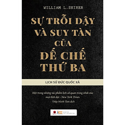 Sách - Sự trỗi dậy và suy tàn của đế chế thứ 3 (tái bản)