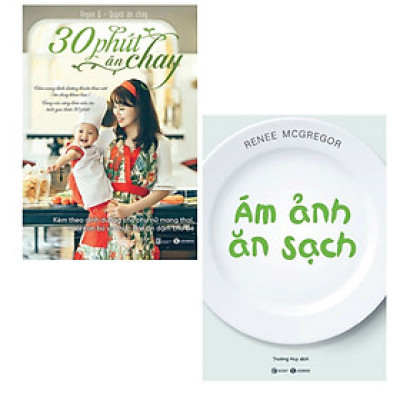Combo 2 cuốn: 30 phút ăn chay + Ám ảnh ăn sạch ( Bộ sách giúp bạn thay đổi quan điểm về ăn uống thời hiện đại)