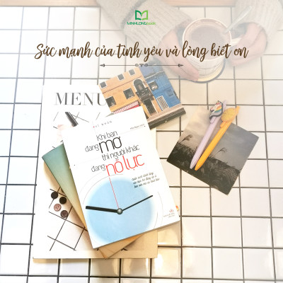 Khi Bạn Đang Mơ Thì Người Khác Đang Nỗ Lực